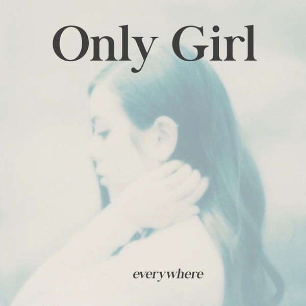 Only Girl|Everywhere  (Acoustic)