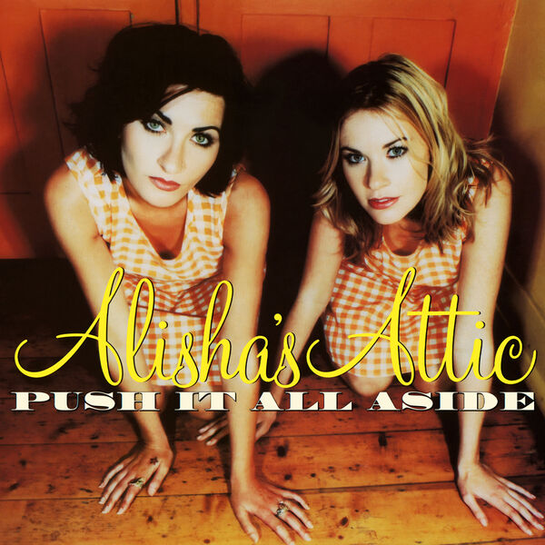 Alisha's Attic|Push It All Aside