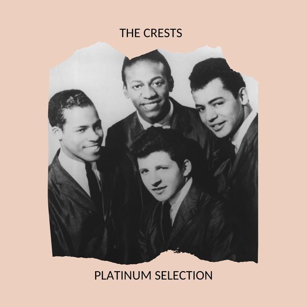 The Crests|The Crests - Platinum Selection