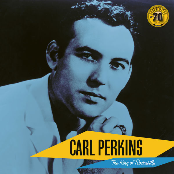 Carl Perkins|Carl Perkins: The King of Rockabilly