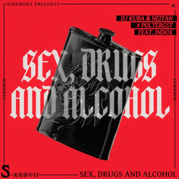 DJ Kuba|S*x Dr*gs and Alcohol (feat. Indox)