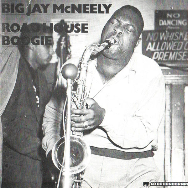 Big Jay McNeely|Road House Boogie