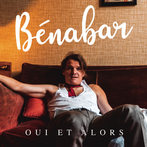 Bénabar|Oui et alors  (Single version)