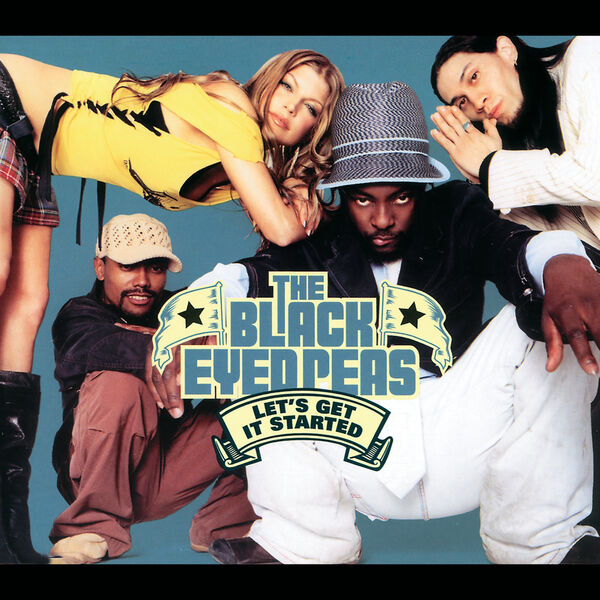 The Black Eyed Peas|Let's Get It Started