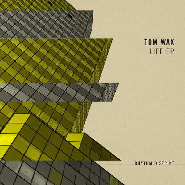 Tom Wax|Life EP