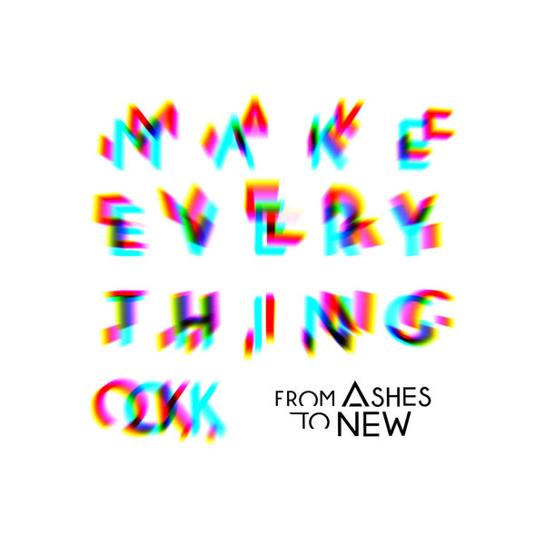 From Ashes to New|Make Everything Ok