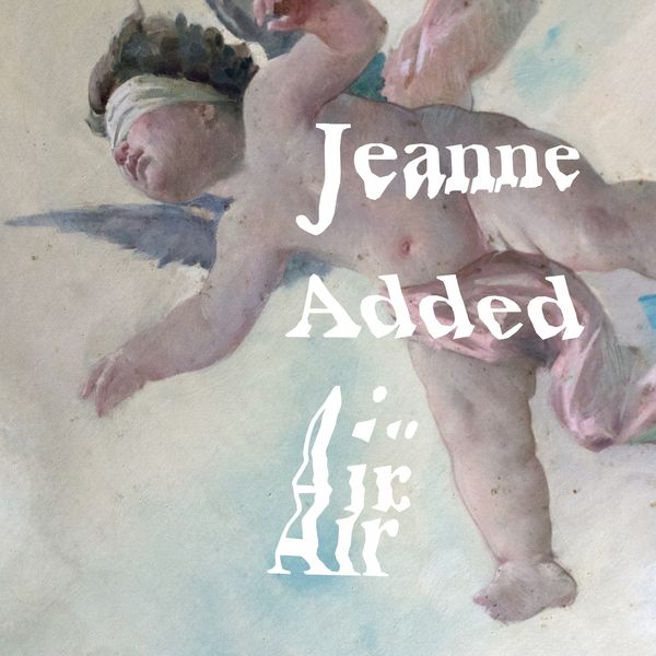 Jeanne Added|Air