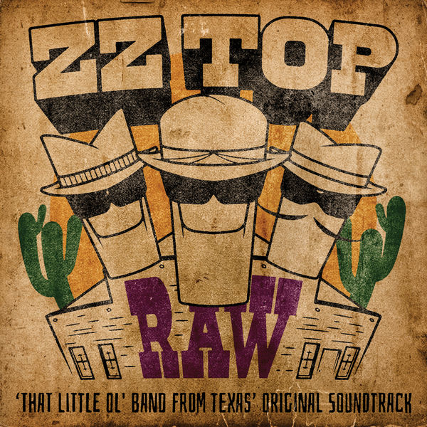 ZZ Top|RAW ('That Little Ol' Band From Texas' Original Soundtrack)