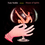 Tom Noble House of Spirits