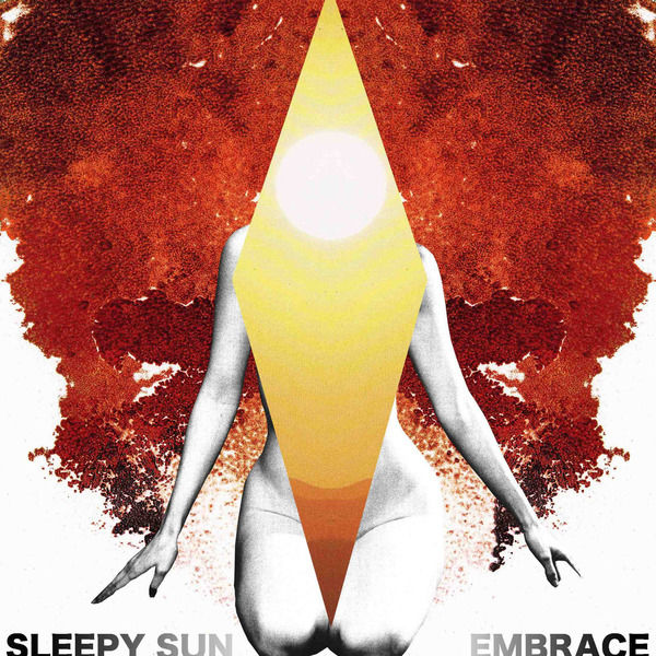 Sleepy Sun|Embrace