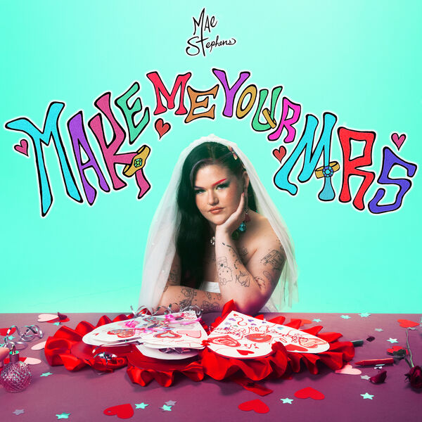 Mae Stephens|Make Me Your Mrs