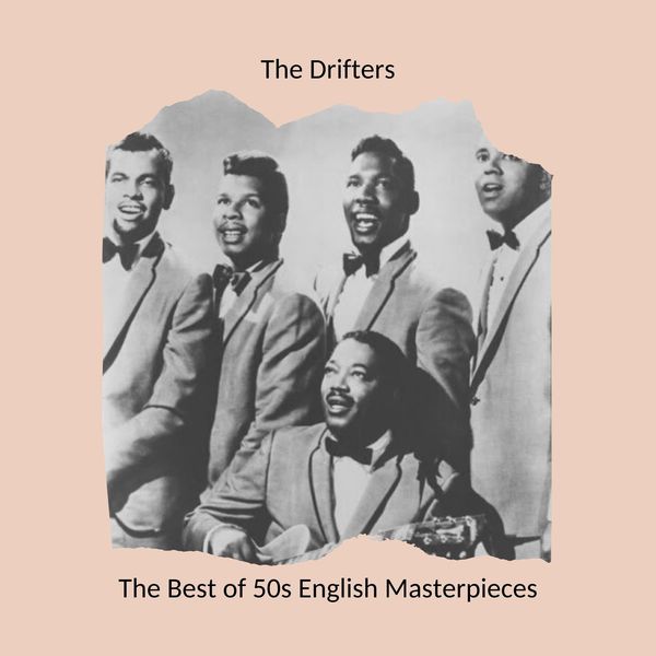 The Drifters|The Best of 50s English Masterpieces: The Drifters