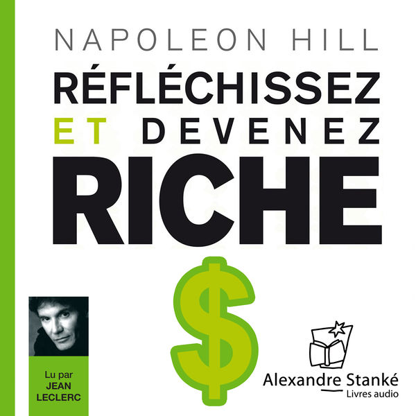 Napoleon Hill|Réfléchissez et devenez riche