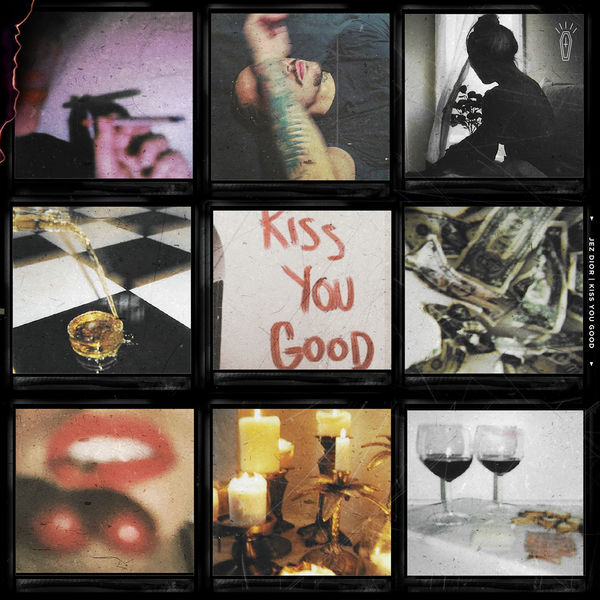 Jez Dior|Kiss You Good