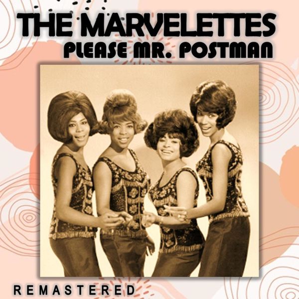 The Marvelettes|Please Mr. Postman  (Remastered)