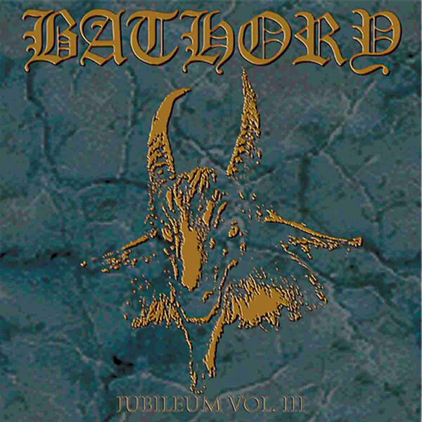 Bathory|Jubileum III