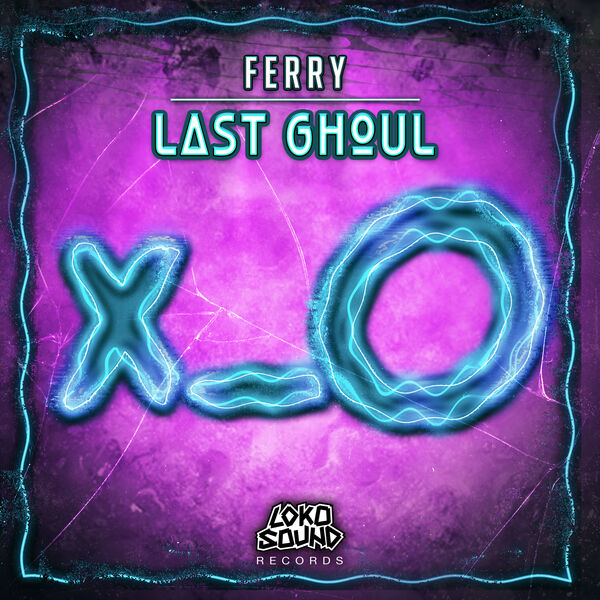 Ferry|Last Ghoul