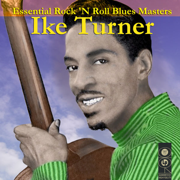 Ike Turner|Essential Rock N' Roll Blues Masters