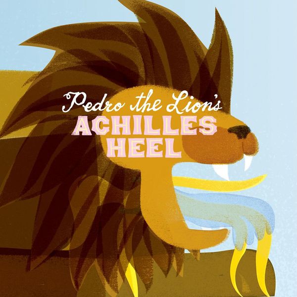 Pedro The Lion|Achilles' Heel  (Remastered Version)