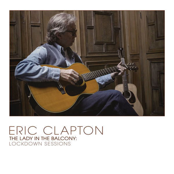 Eric Clapton|The Lady In The Balcony: Lockdown Sessions (Live)