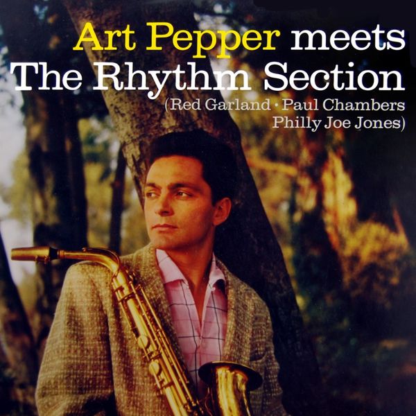 Art Pepper|Art Pepper Meets The Rhythm Section