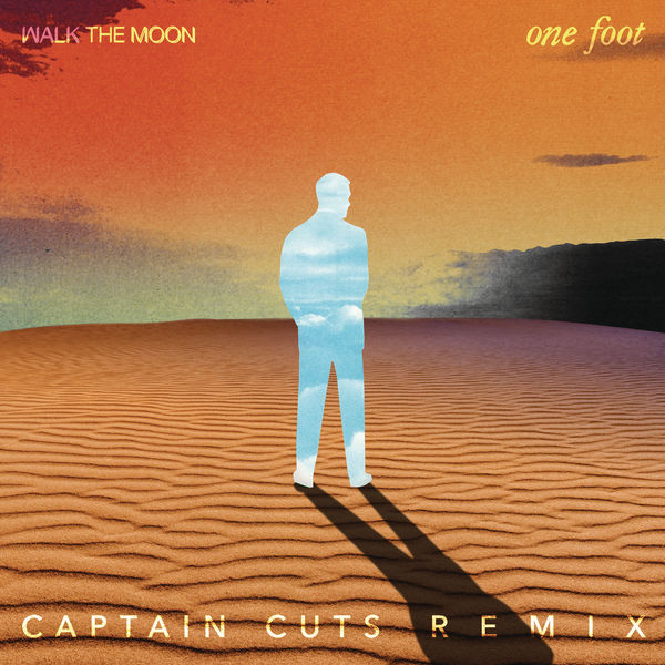 Walk The Moon|One Foot  (The Captain Cuts Remix)