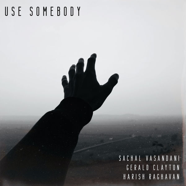 Sachal Vasandani|Use Somebody