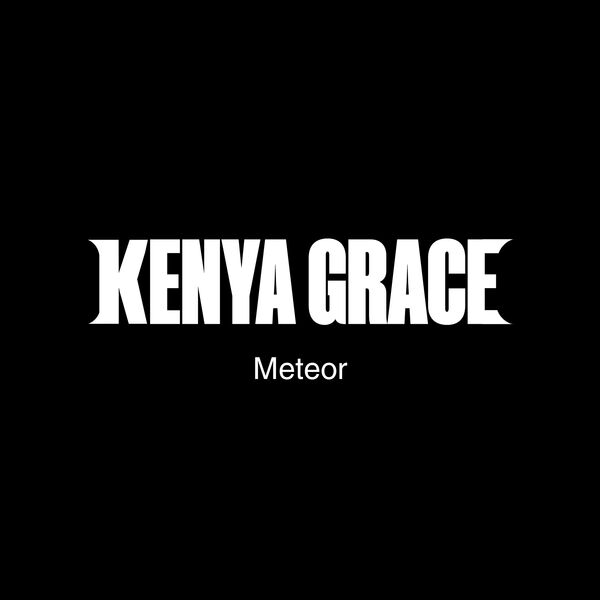 Kenya Grace|Meteor