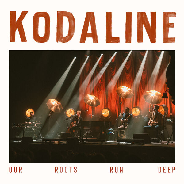 Kodaline|Our Roots Run Deep (Live)