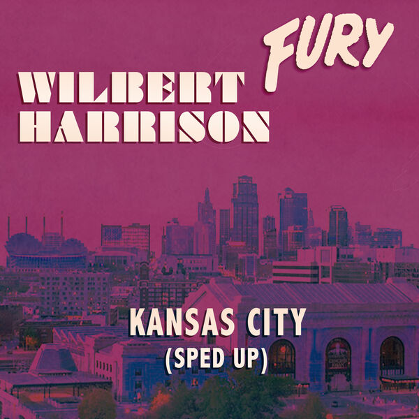 Wilbert Harrison|Kansas City  (Sped Up)