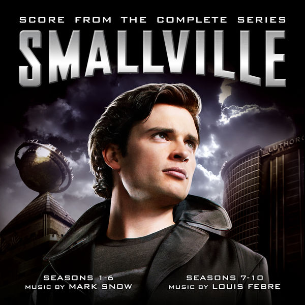 Mark Snow|Smallville (Score from the Complete Series)