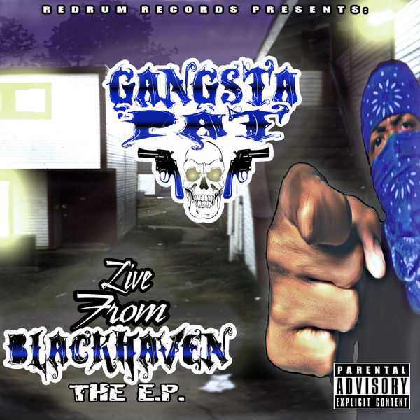 Gangsta Pat|Live from Blackhaven - The EP