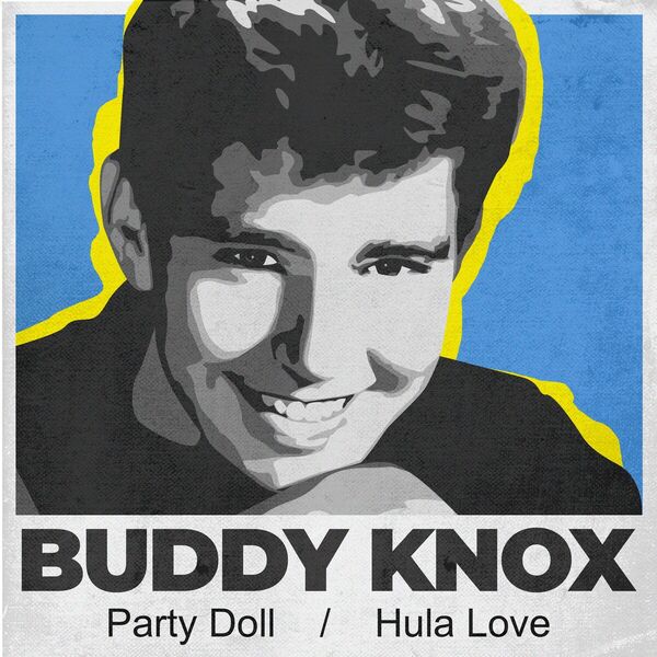 Buddy Knox|Party Doll / Hula Love (Rerecorded Version)