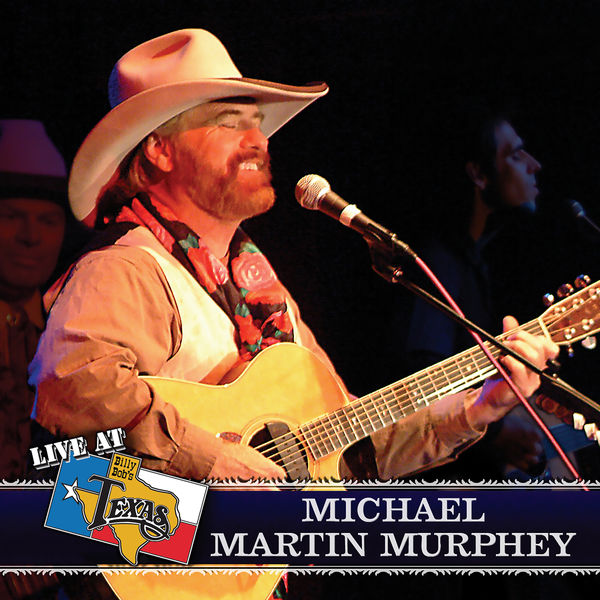 Michael Martin Murphey|Live at Billy Bob's Texas