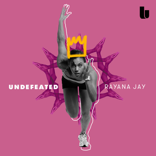 Rayana Jay|Undefeated