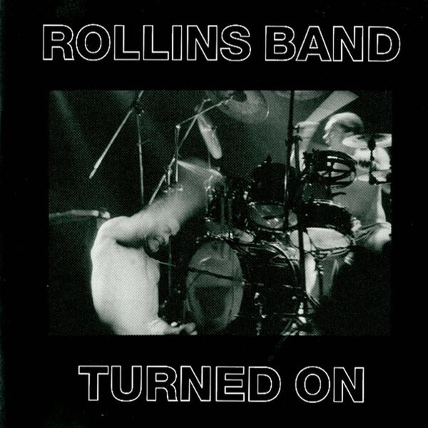 Rollins Band|Turned On