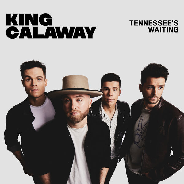 King Calaway|Tennessee's Waiting