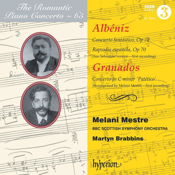 Melani Mestre|Albéniz: Concierto fantástico – Granados: Concerto Patético (Hyperion Romantic Piano Concerto 65)