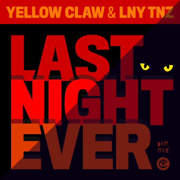 Yellow Claw|Last Night Ever