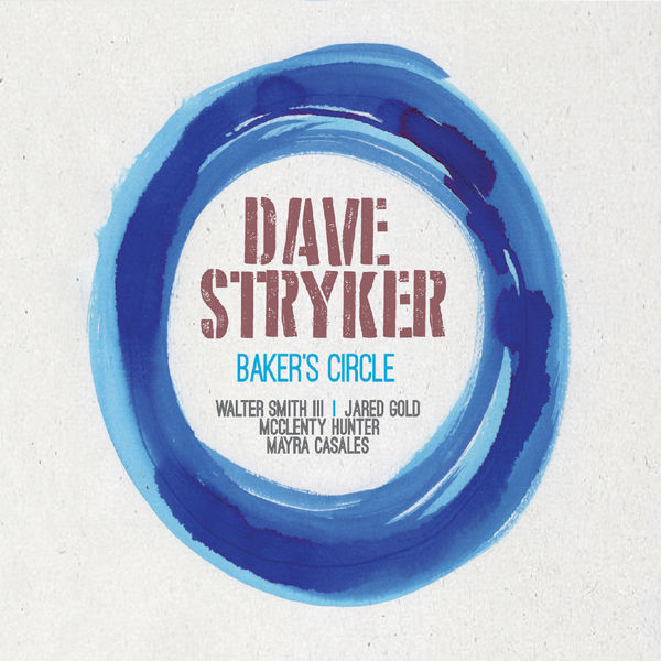 Dave Stryker|Baker's Circle