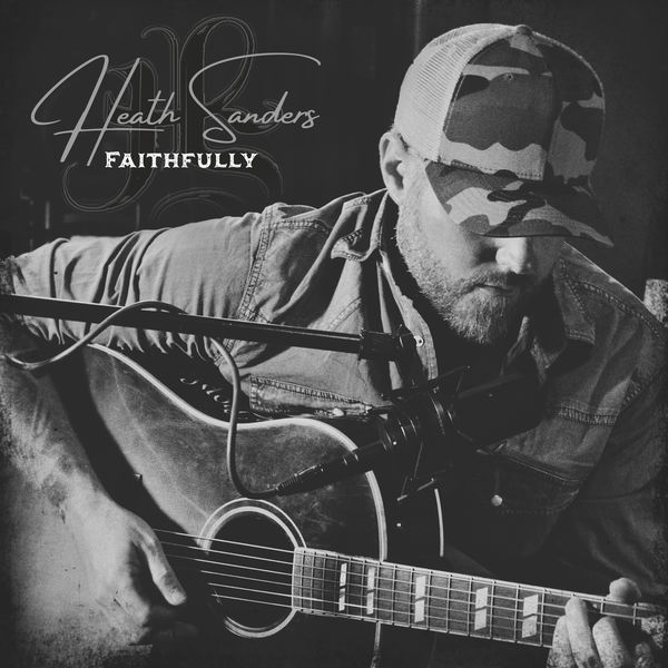 Heath Sanders|Faithfully (Acoustic)