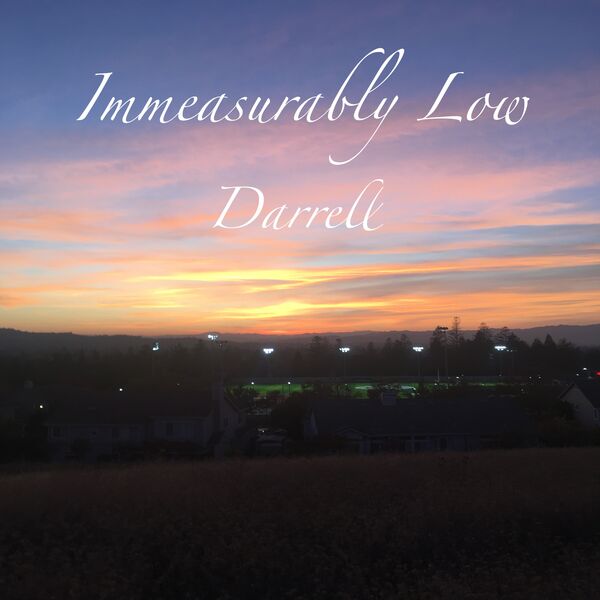 Darrell|Immeasurably Low