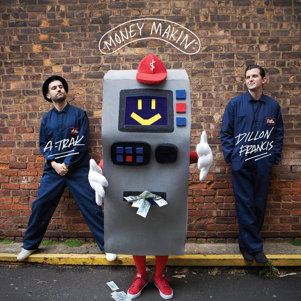 A-Trak|Money Makin'