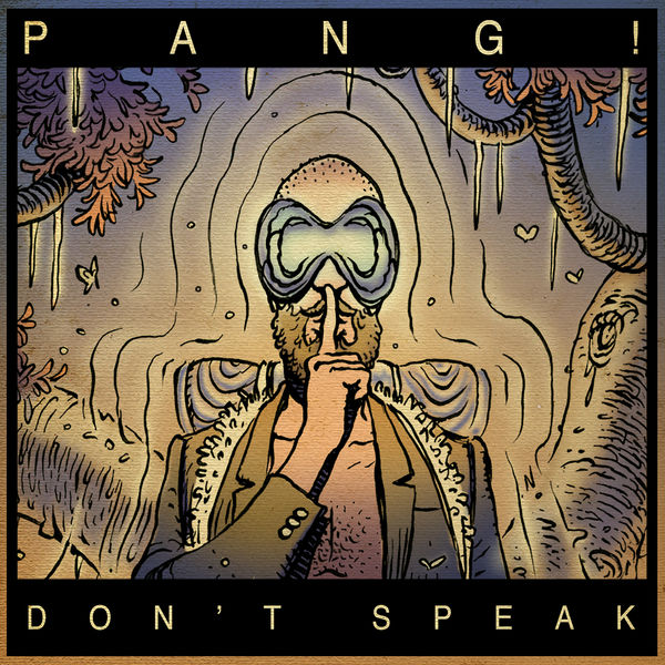 PANG!|Don't Speak