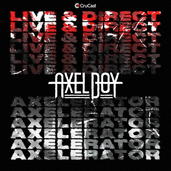 Axel Boy|Live & Direct / Axelerator