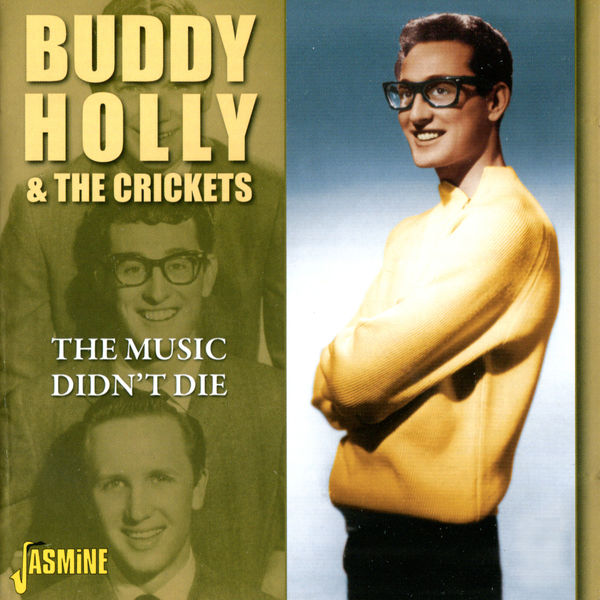 Buddy Holly and the Crickets|The Music Didn't Die