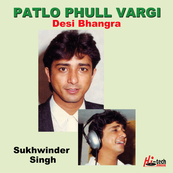 Sukhwinder Singh|Patlo Phull Vargi