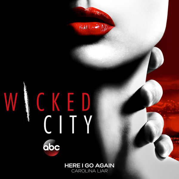 Carolina Liar|Here I Go Again (From the TV Show "Wicked City")