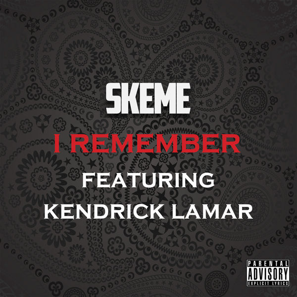 Skeme|I Remember (feat. Kendrick Lamar)