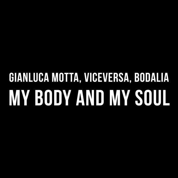 Gianluca Motta|My Body And My Soul (Original Mix)